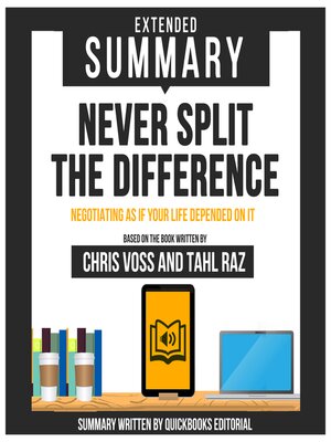 cover image of Extended Summary of Never Split the Difference--Negotiating As If Your Life Depended On It